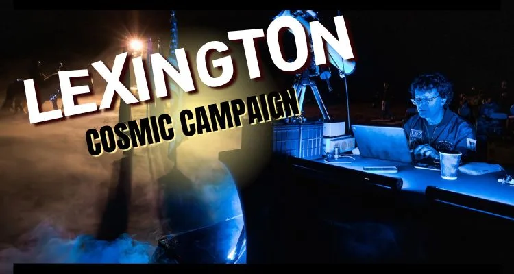 Lexington Launches A Cosmic Campaign